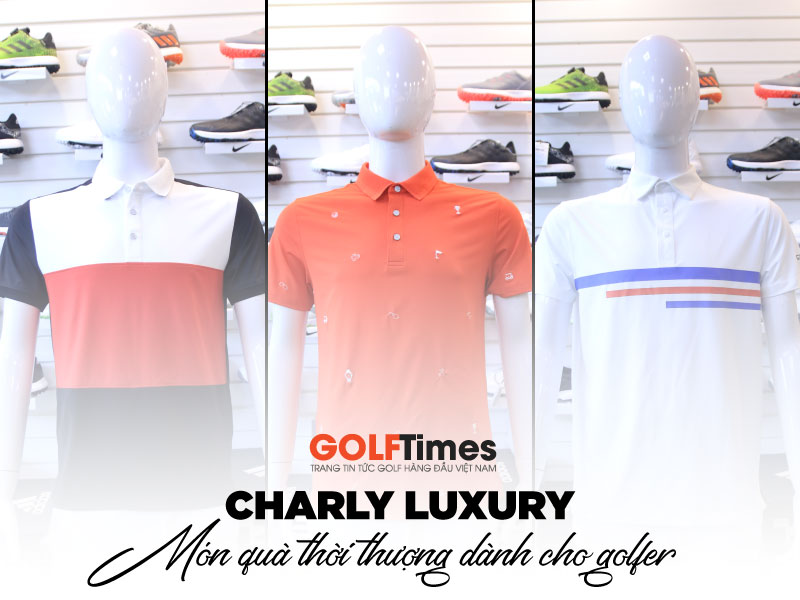 Charly - Thương hiệu thời trang golf mang phong cách hoàng gia Anh