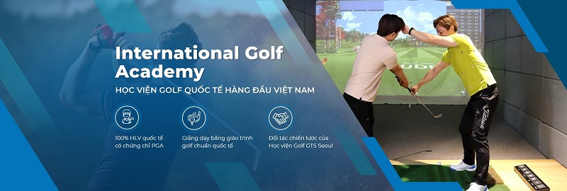 IGA là học viện golf quốc tế được nhiều golfer lựa chọn