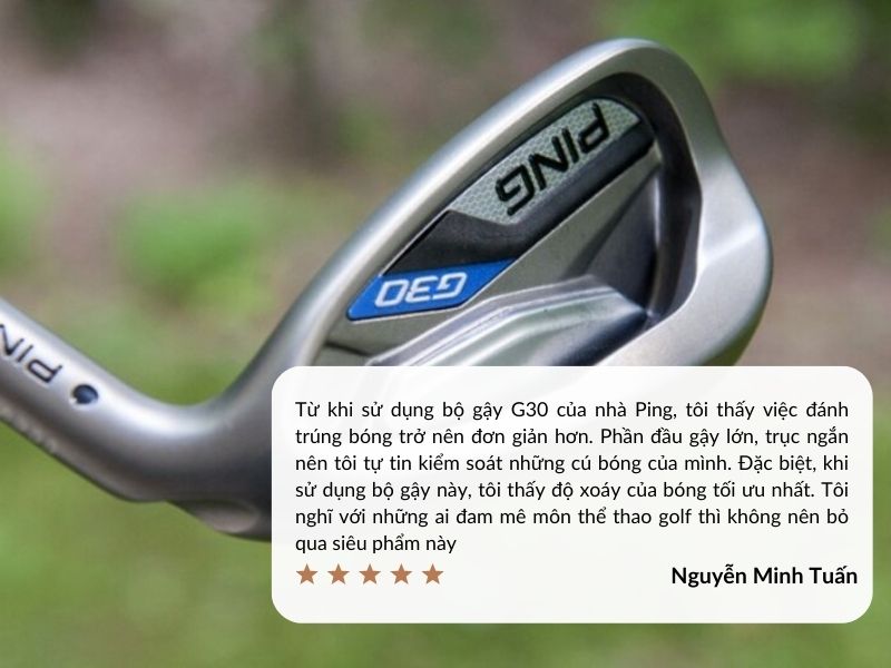 Golfer Nguyễn Minh Tuấn chia sẻ về bộ gậy golf Ping G30