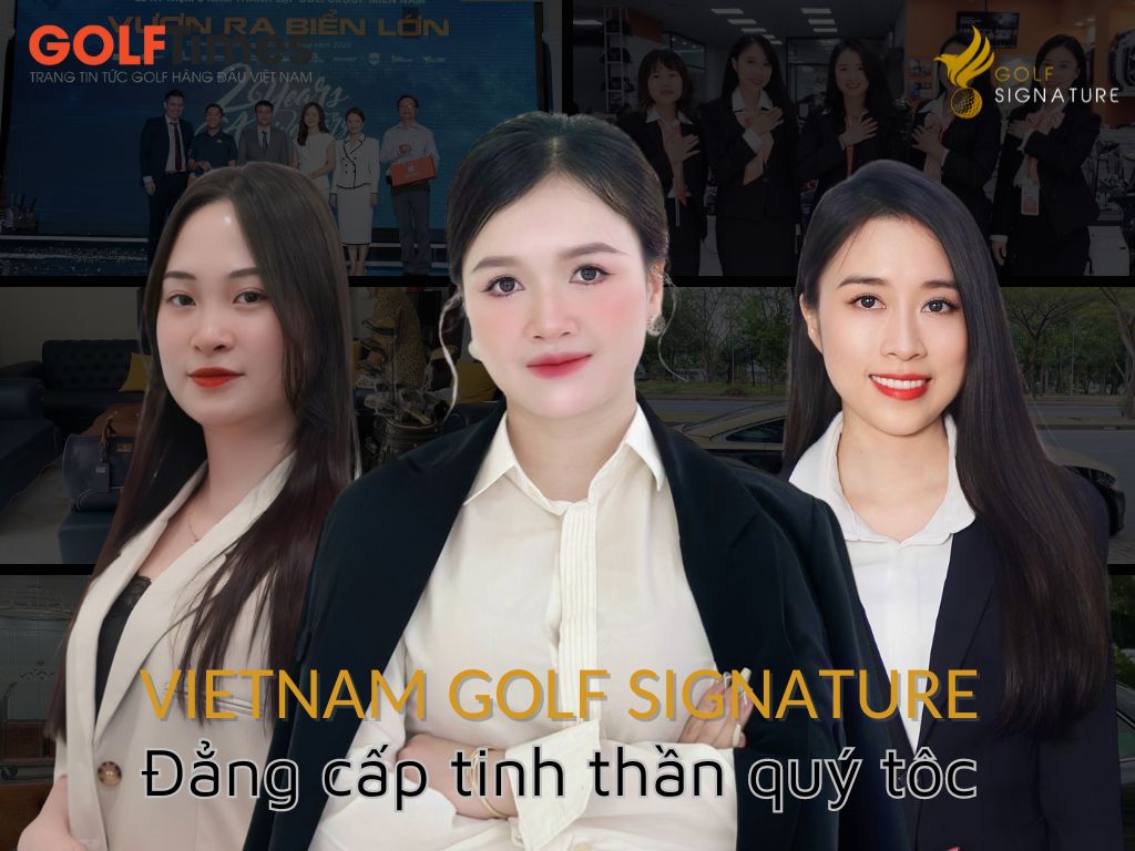 Vietnam Golf Signature đề cao tinh thần golf quý tộc